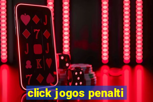 click jogos penalti